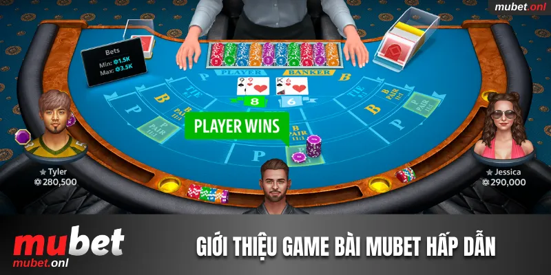 Giới thiệu game bài Mubet hấp dẫn